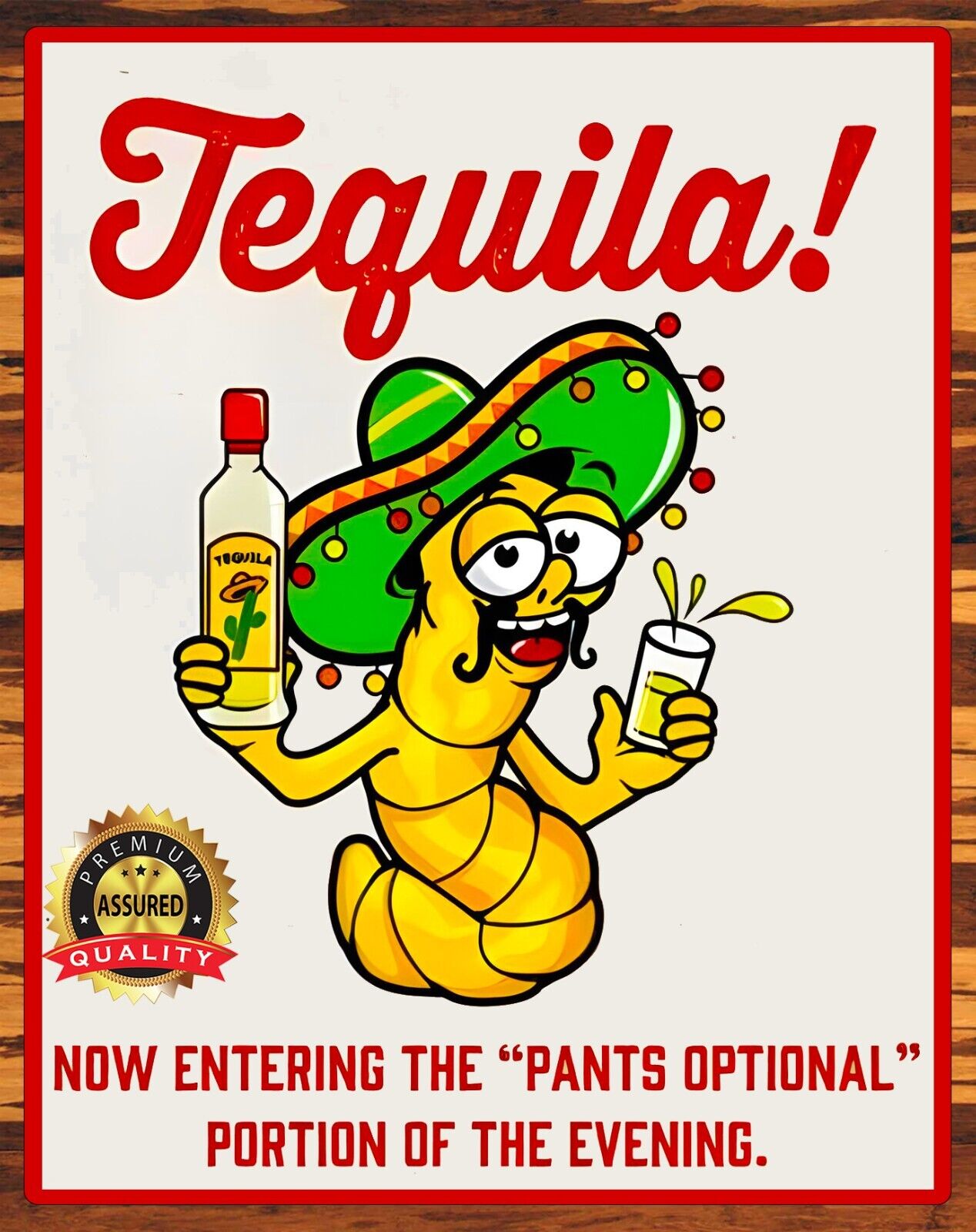 Tequila - Now Entering The Pants Optional Portion - Rare - Metal Sign 11 x 14