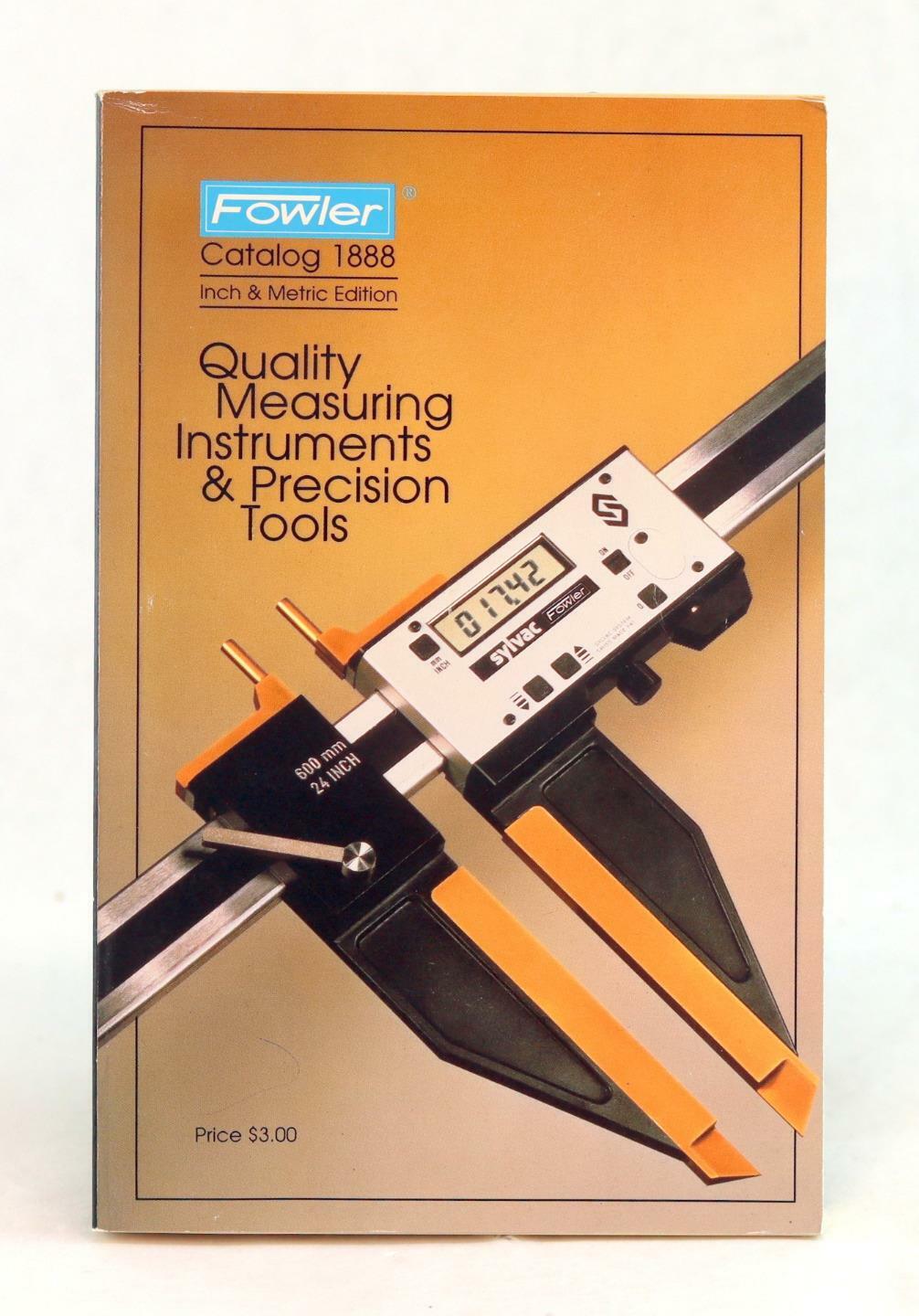 Fowler Catalog 1888 Quality Measuring Instruments & Precision Tools Catalog