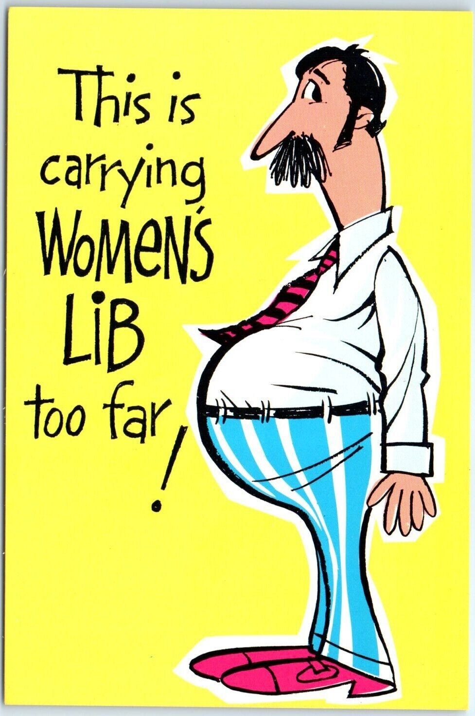 Postcard - This is carrying Women\'s Lib too far 