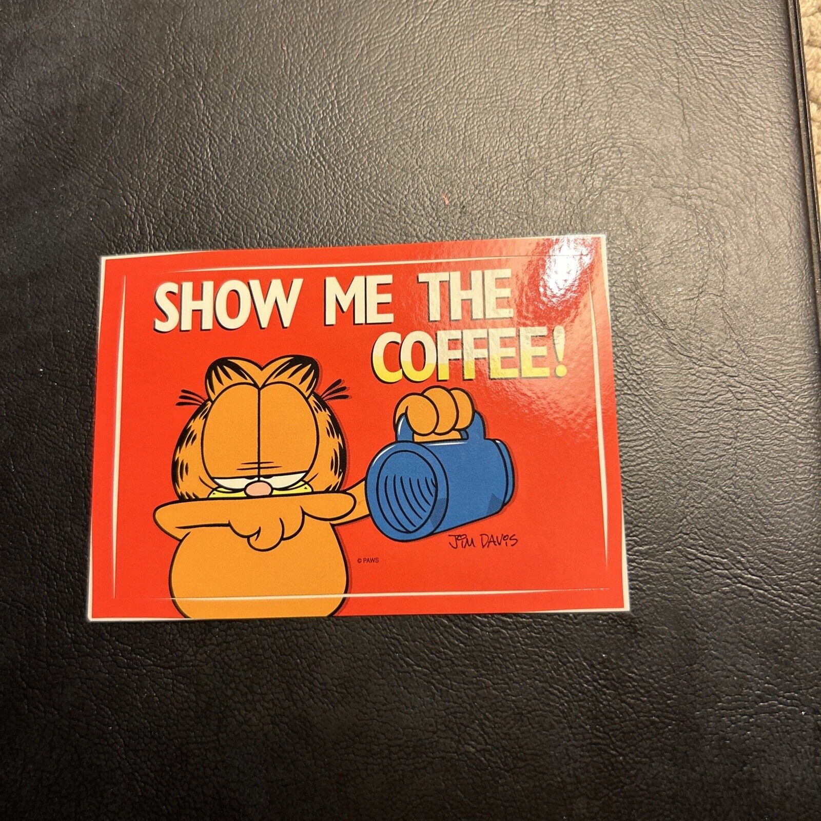 Jb2c Garfield Sticker 2004 #14 Jim Davis Show Me The Coffee
