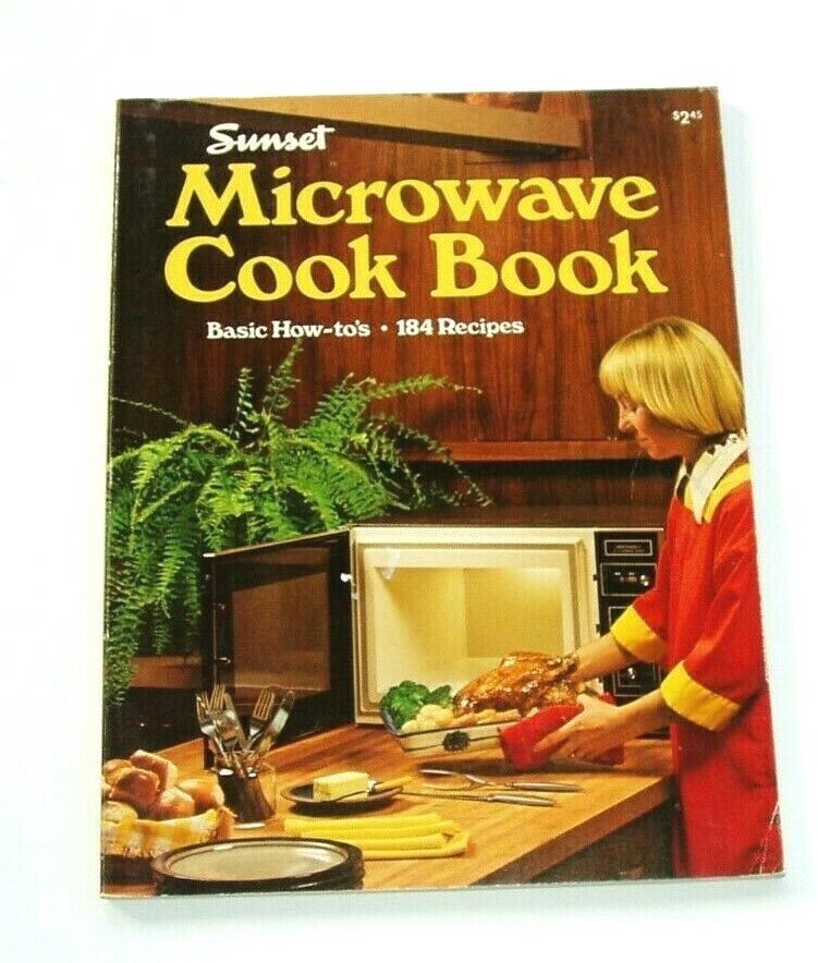 1976 Sunset Microwave Cook Book 184 Recipes