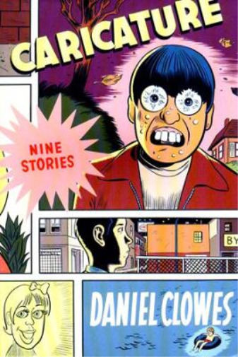 Daniel Clowes Caricature: Nine Stories (Paperback) (UK IMPORT)