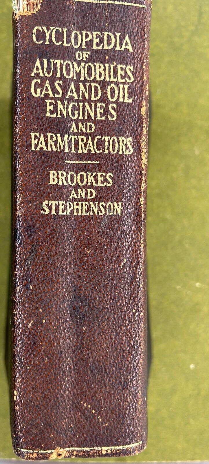 BROOKES AND STEPHENSON 1916 CYCLOPEDIA GAS AND OIL ENGINES AND FARMTRACTORS
