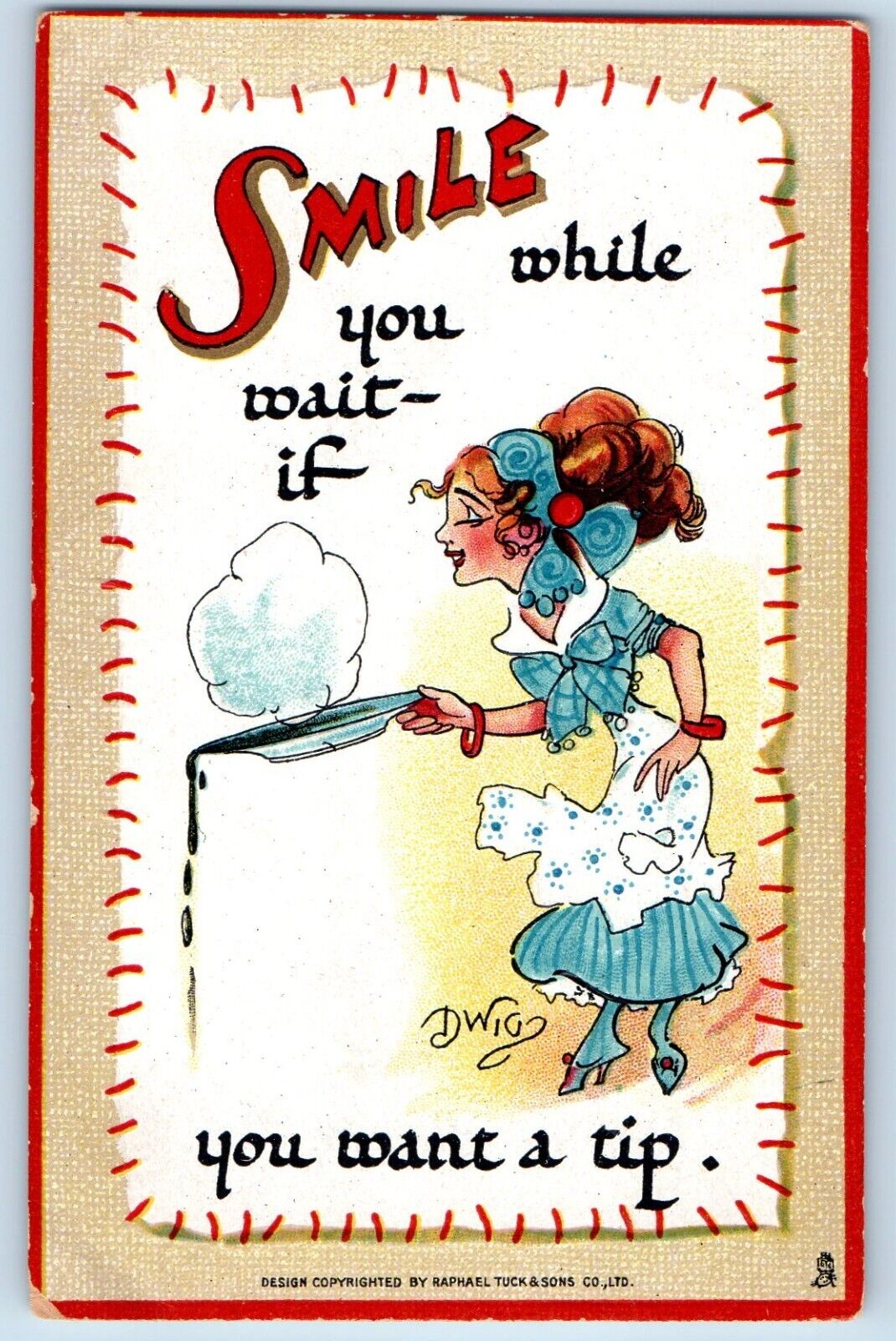 Dwig Raphael Tuck Signed Postcard Smile While You Wait If You Want A Tip c1910's