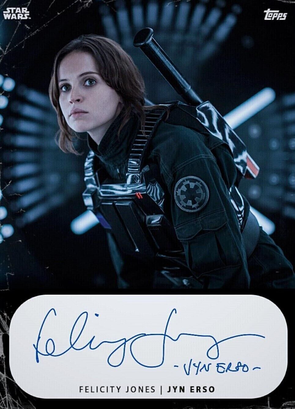 Topps Star Wars FELICITY JONES Authentic Autograph as JYN ERSO SIG Digital Card