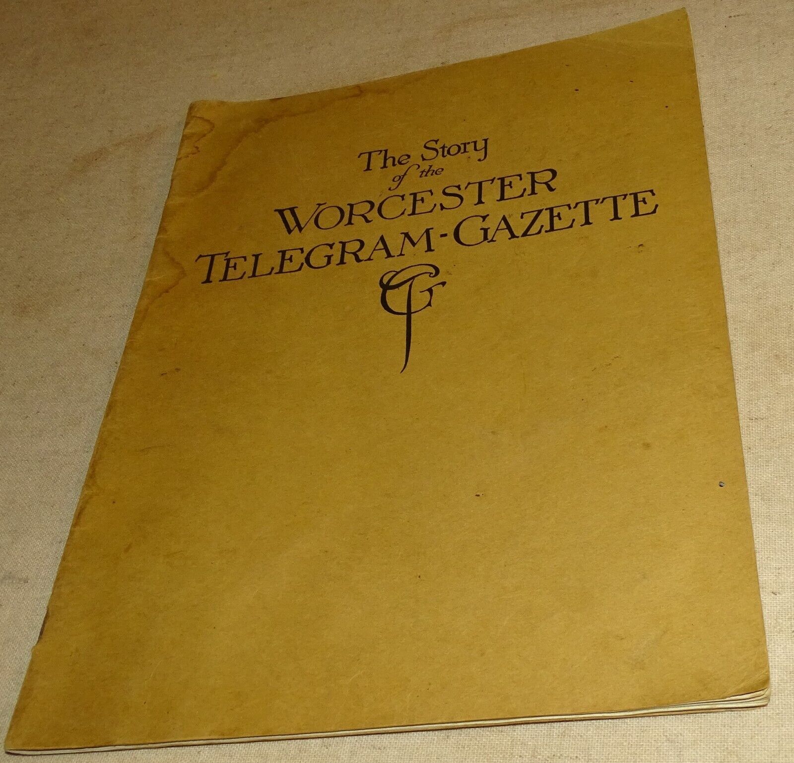 1927 The Story of the Worcester Telegram-Gazette (Worcester MA. Newspaper Book)