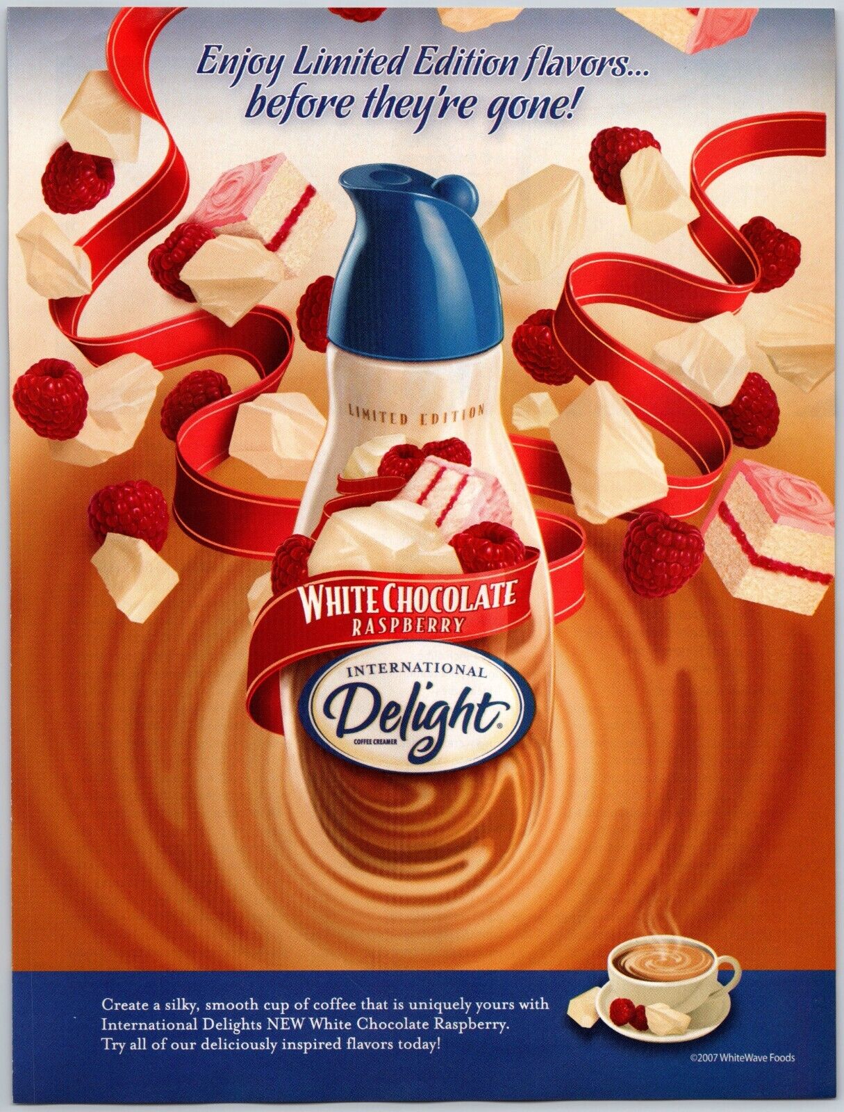 2007 International Delight White Chocolate Raspberry Coffee Creamer Print Ad