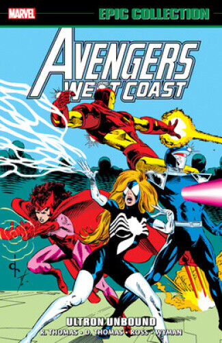 Avengers West Coast Epic Collection: Ultron Unbound by Thomas, Roy