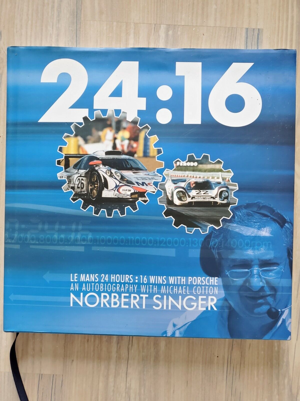 Book 24:16 Le Mans 24 Hours: 16 Wins with Porsche by Norber Singer Autobiography