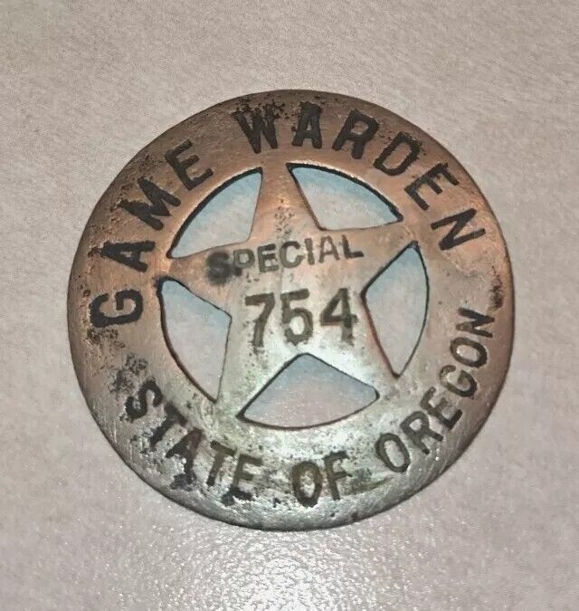 Vintage Antique Late 1800\'s Obsolete Special Game Warden State Of Oregon Badge