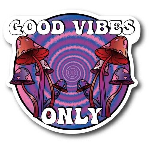 Good Vibes Only Psychedelic Mushroom Tie Dye Magnet Decal, 5 Inches