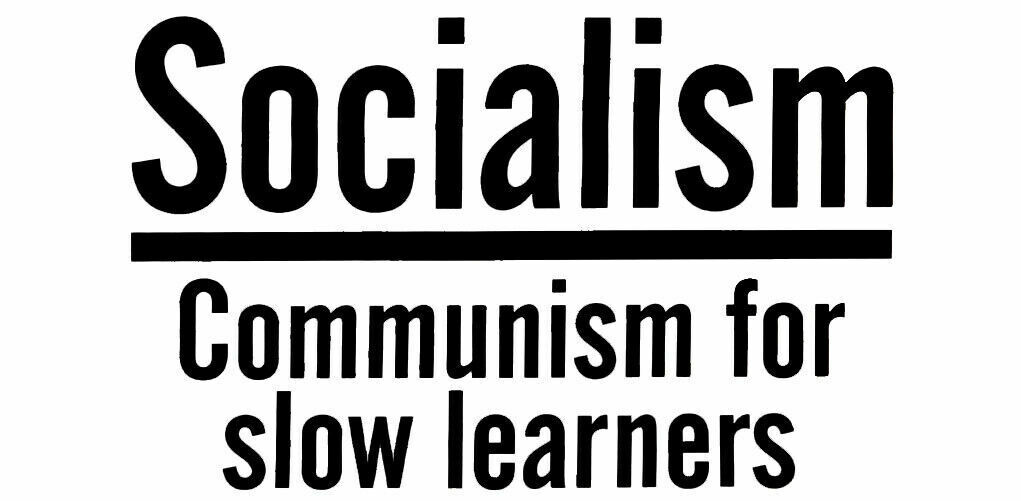 Socialism Communism For Slow Learners White Bumper Sticker