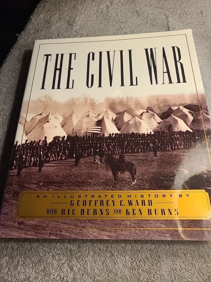 The Civil War : An Illustrated History by Ric Burns, Ken Burns and Geoffrey C. …