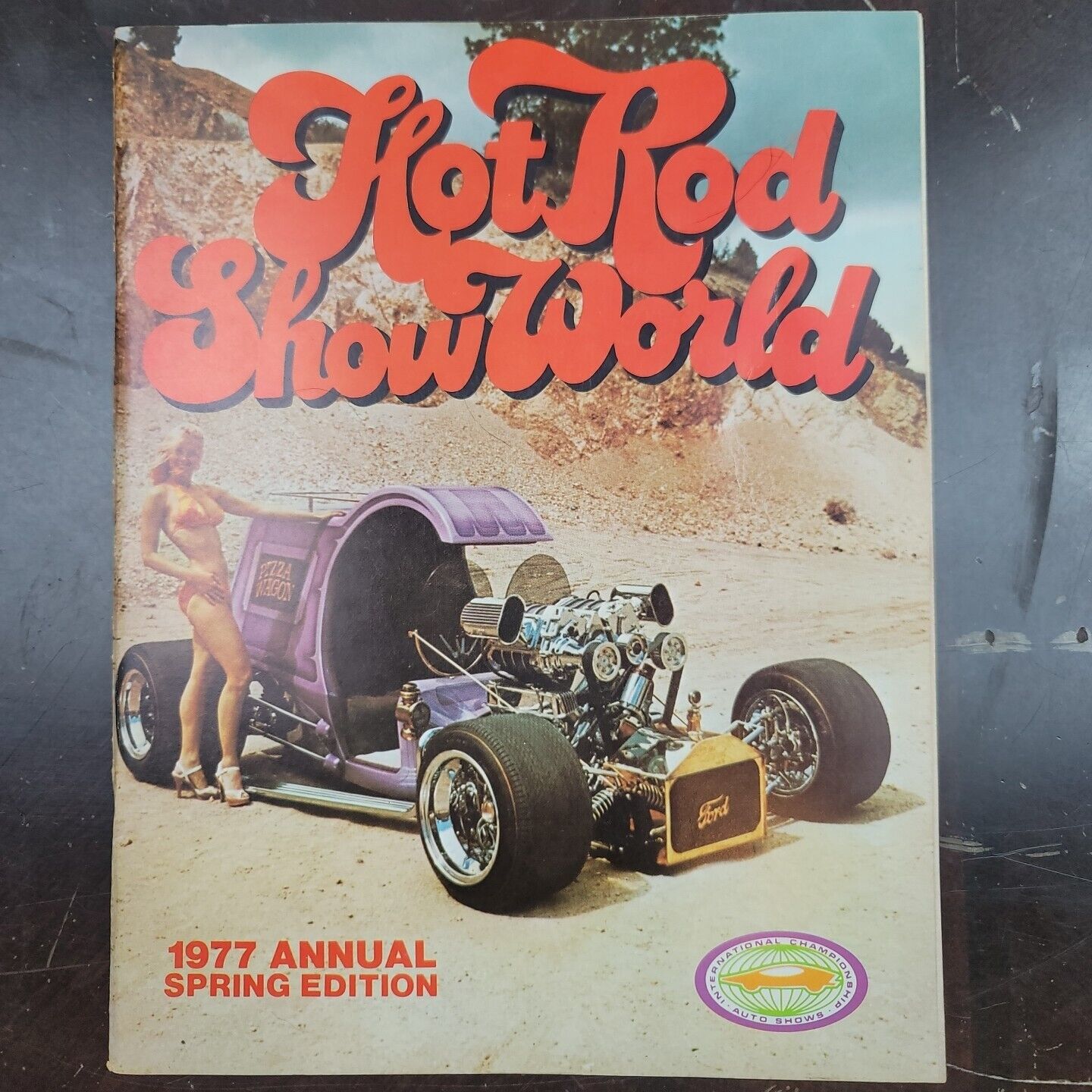 Vintage Hot Rod Show World 1977 Annual Spring Edition Featuring Pizza Wagon