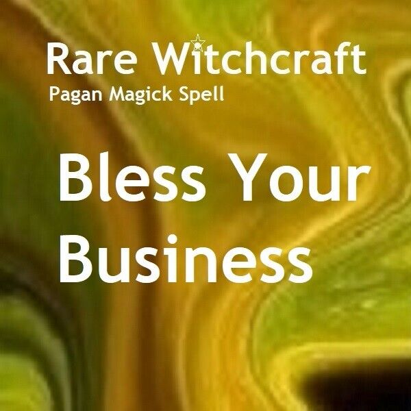 X3 Bless Your Business Spell  - Rare Witchcraft - Pagan Magick Triple Casting