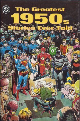 THE GREATEST 1950S STORIES EVER TOLD By Dc Inc.; Joe Kubert Comics - Hardcover