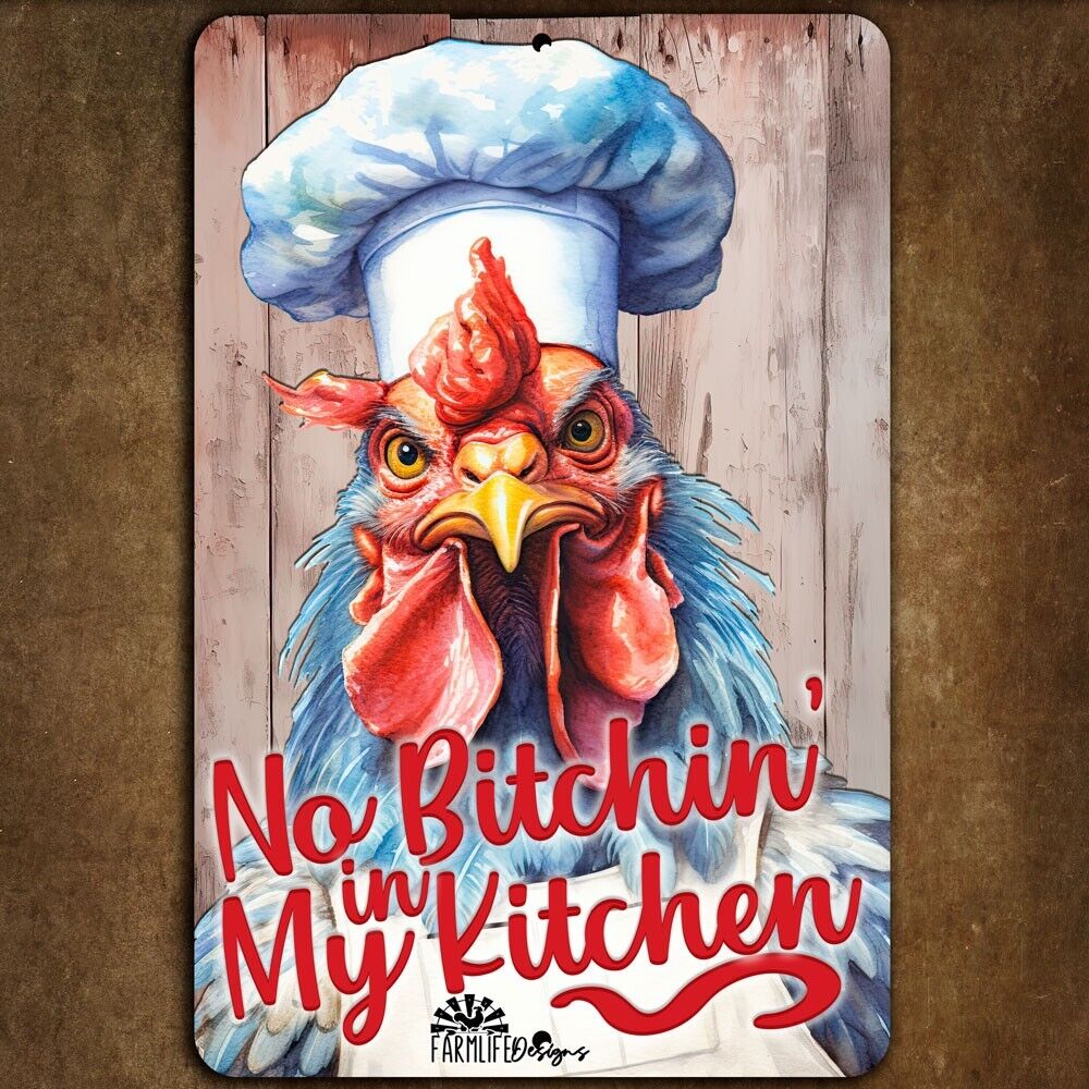Funny Chicken Sign Rooster Chef No Bitchin in My Kitchen decor hen chickens