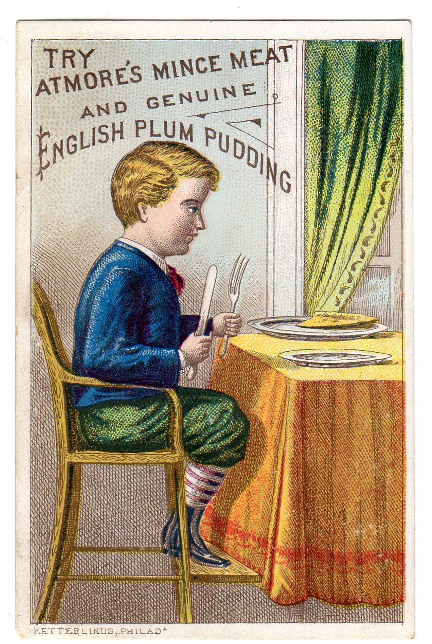 ATMORE\'S MINCE MEAT & PLUM PUDDING*BOY AT TABLE*KETTERLINUS LITHO*TRADE CARD