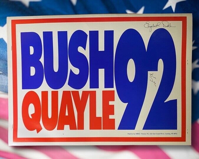 1992 Bush Quayle Campaign Sign ***Autographed by Bob & Elizabeth Dole***