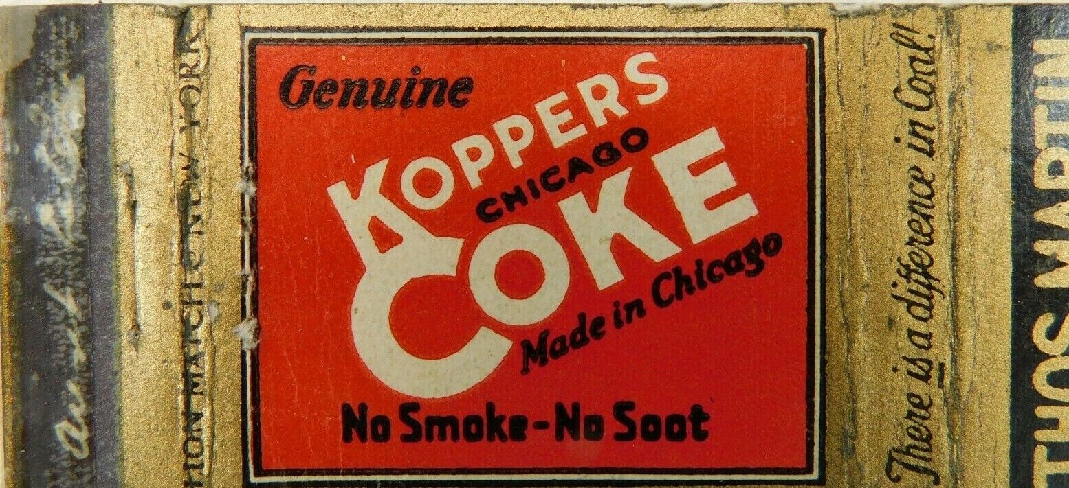 Genuine Koppers Coke Chicago No Smoke No Soot Vintage Matchbook Cover