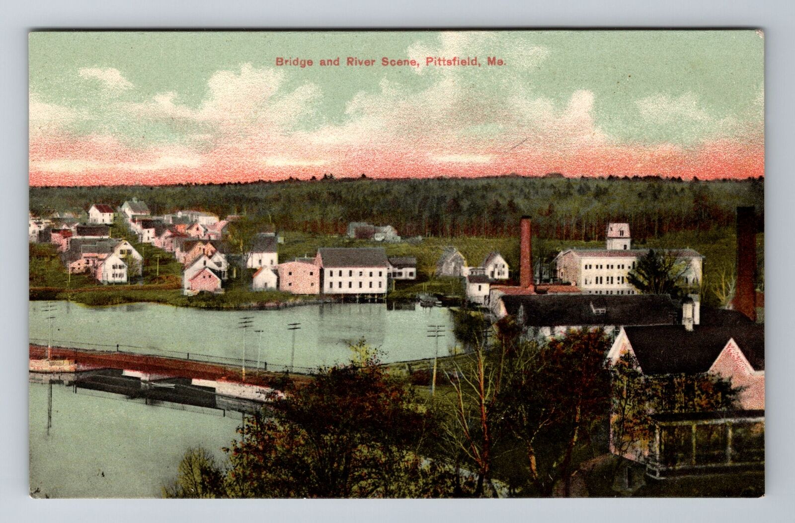 Pittsfield ME-Maine, Bridge & River Scene, Antique, Vintage Postcard