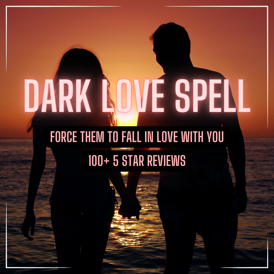 *STRONGEST DARK LOVE SPELL* | Make them love you| Cast 5x times on order day