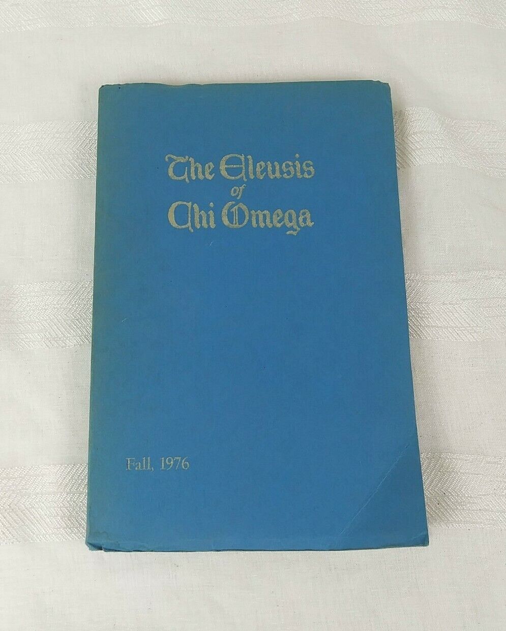 The Eleusis of Chi Omega 1976 Book Fall Term 1976 Chi Omega Book 