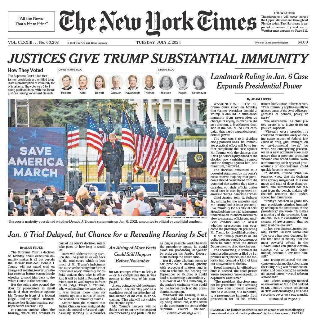TRUMP GETS IMMUNITY SUPREME COURT JUSTICES HISTORICAL NY TIMES HARD COPY 7/2/24