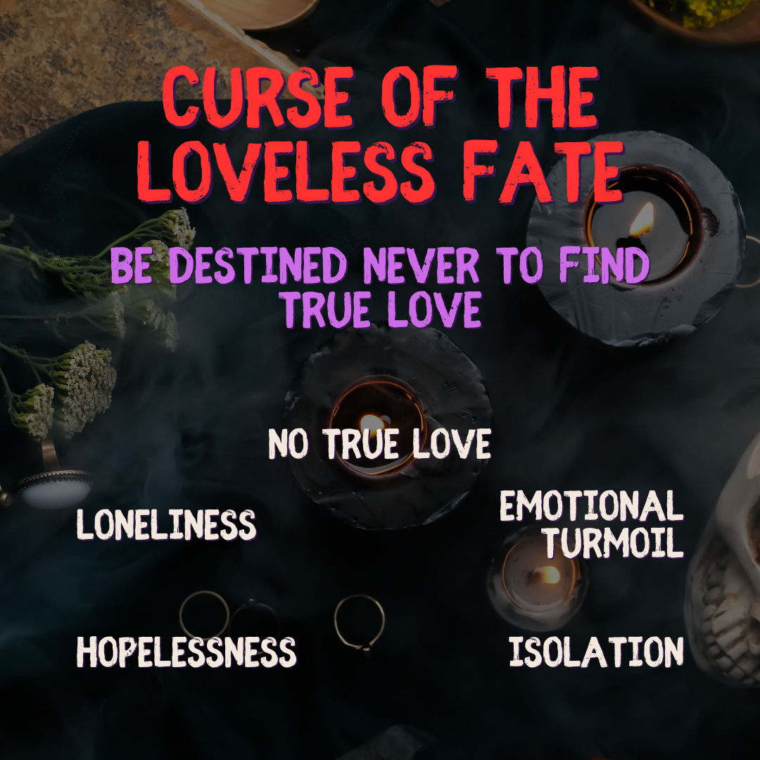 Curse of the Loveless Fate - Destined to Never Find Love | Powerful Black Magic