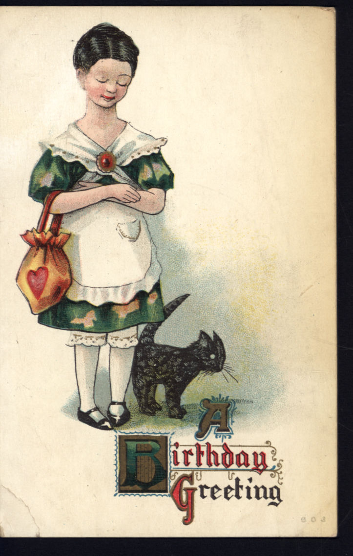 A BIRTHDAY GREETING - GIRL with BLACK CAT writing on back-name- not mailed 