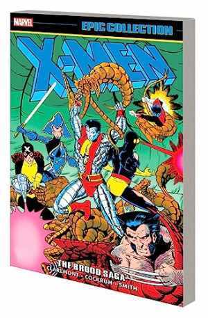 X-MEN EPIC COLLECTION: THE BROOD SAGA - Paperback, by Claremont Chris - New h