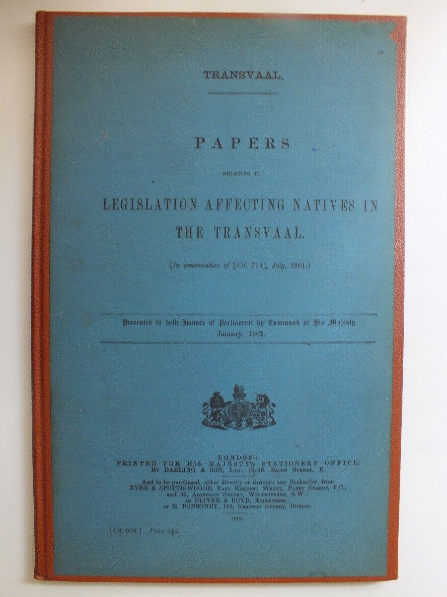 Legislation Affecting Natives in the Transvaal, January 1902 (HMSO) *Rebound*