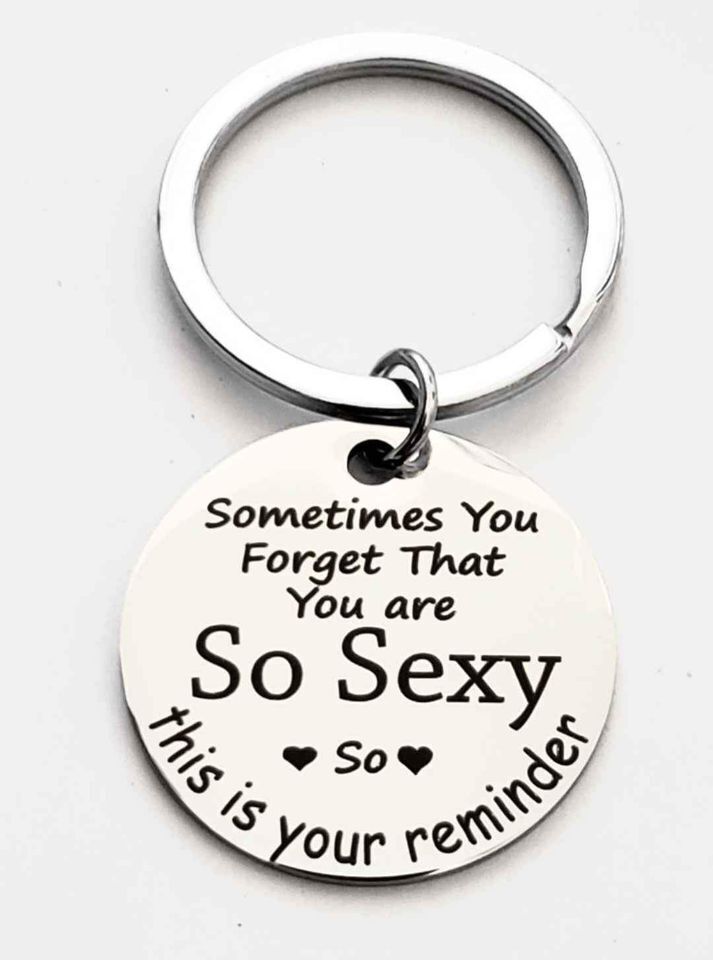 You\'re so sexy Reminder LOVE QUOTE Keychain