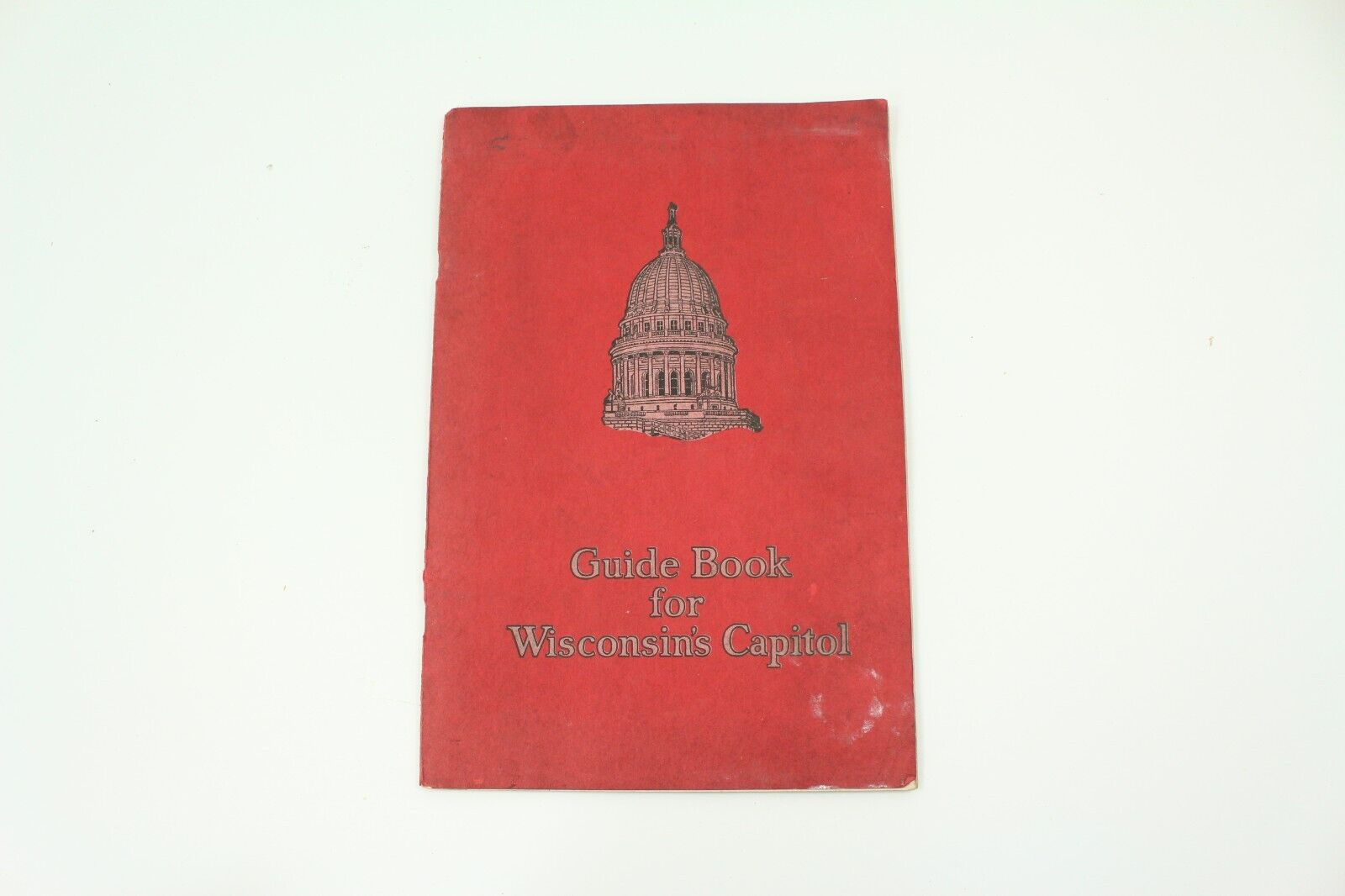 Guide Book for Wisconsin s Capitol Vintage Booklet