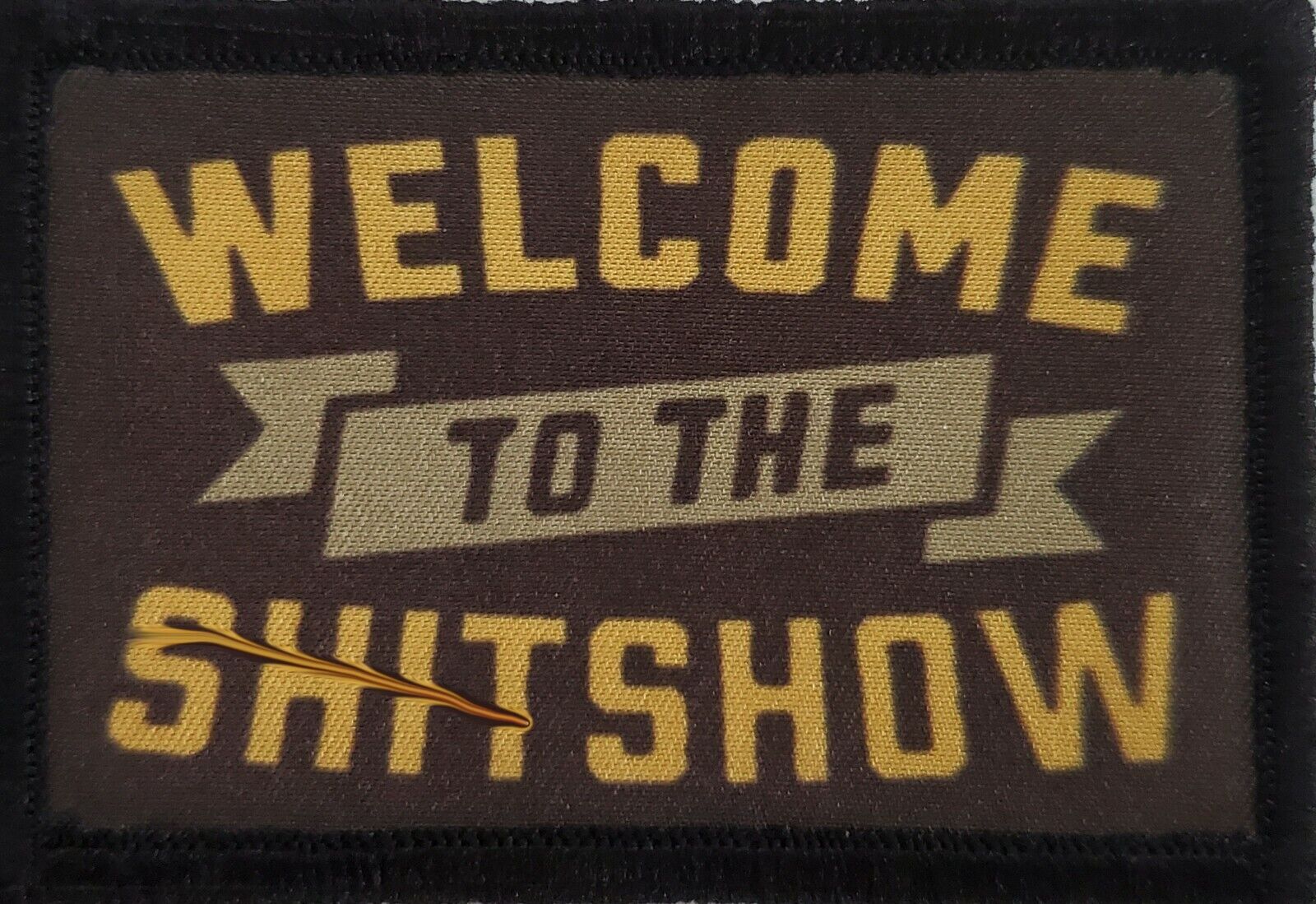Welcome to the Sh_t Show Funny Morale Patch Tactical Military USA  Hook Tab