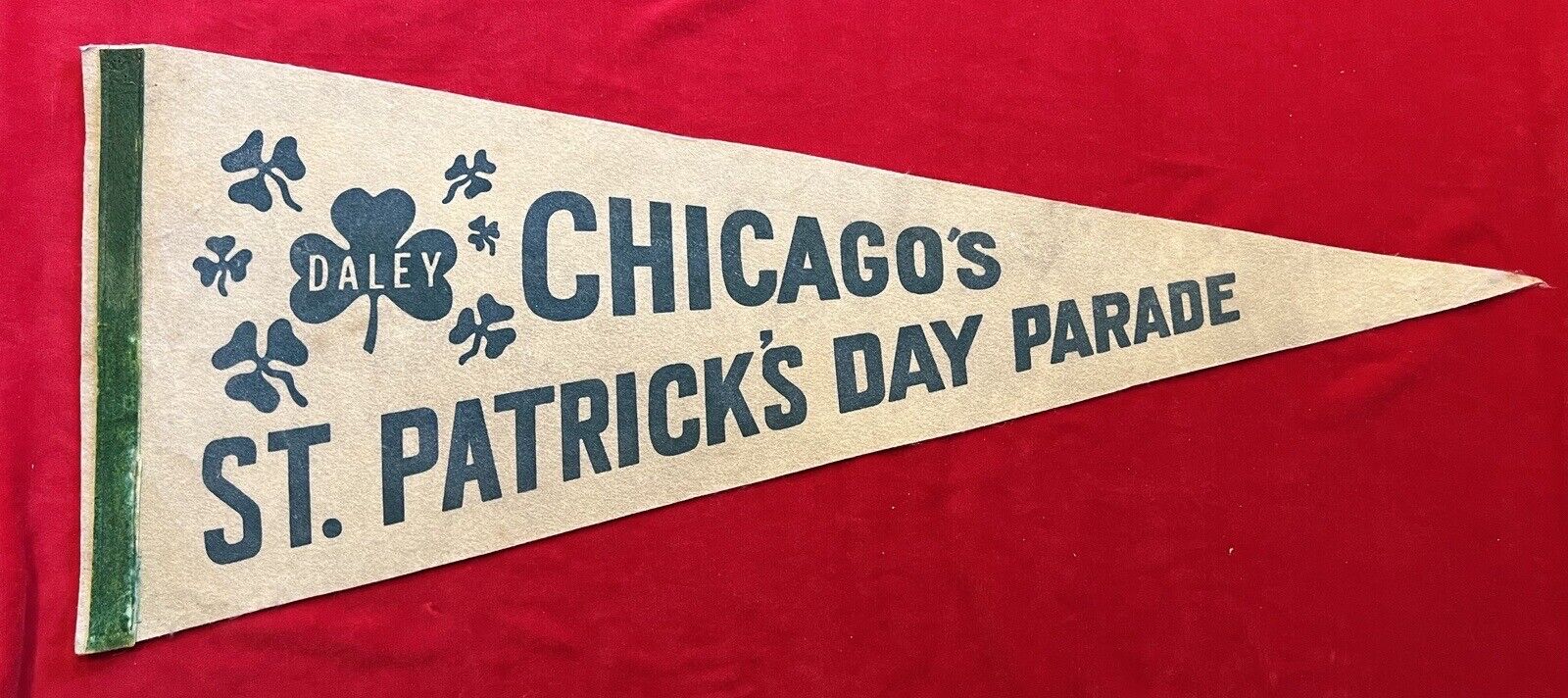 Vintage 1960’s CHICAGO’s ST. PATRICK’s DAY Parade Pennant Mayor Daley  St Pat’s