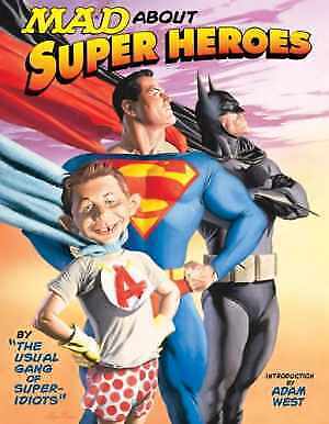 Mad About Super Heroes - Paperback, by The Usual Gang Of Super-Idiots - Good