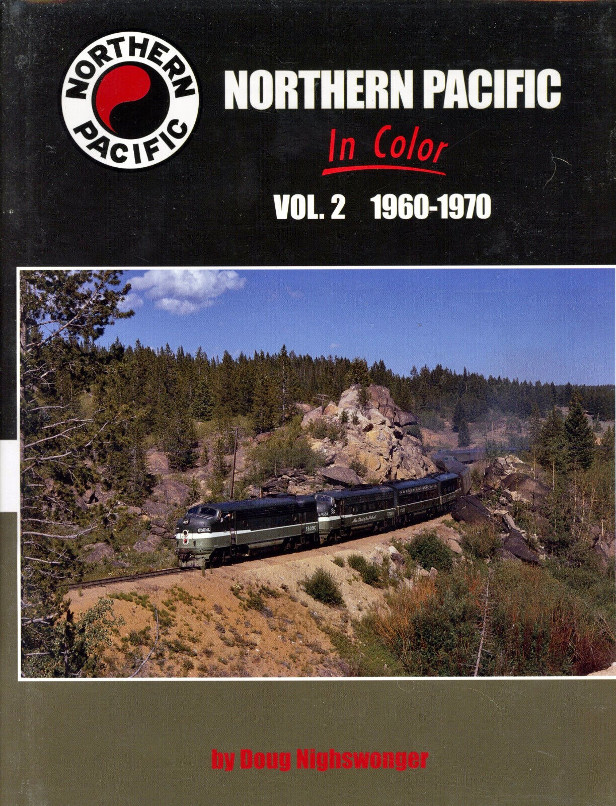 Northern Pacific in Color Volume 2 1960-1970, Nighswonger, First Printing