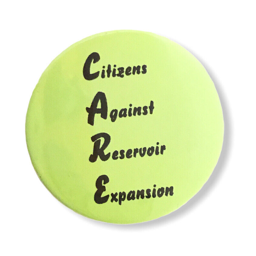 Vintage Citizens Against Reservoir Expansion Pinback Button
