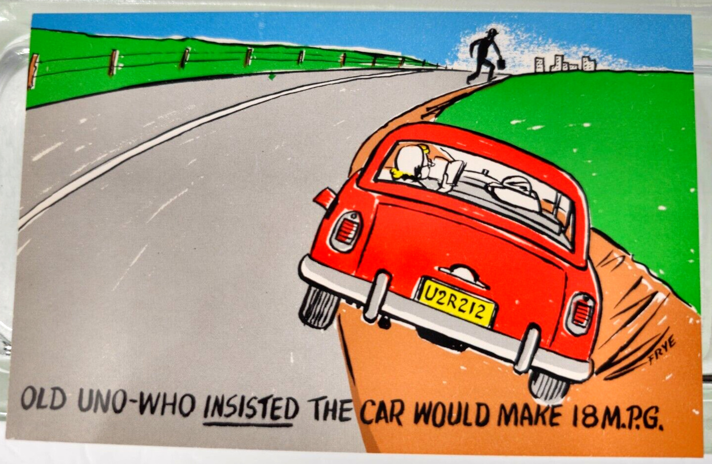 Highway Humor Comic PostCard- Frye & Smith H-417 Insisted the Car Would Get 18