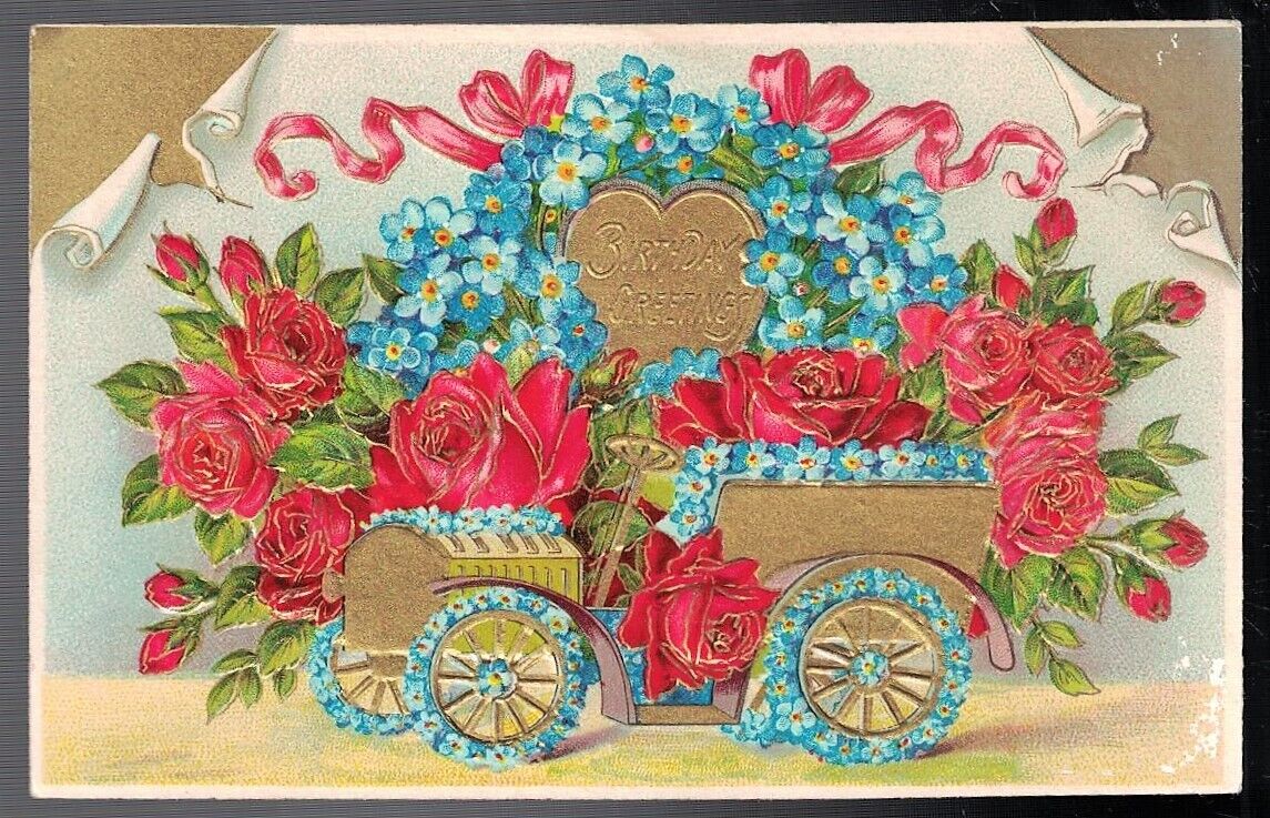 ANTIQUE 1907-1910 BIRTHDAY GREETINGS LOVELY EMBOSSED ROSES FLOWER CAR POSTCARD