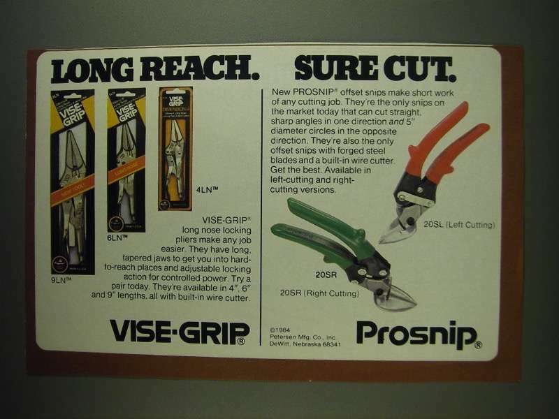 1984 Vise-Grip Long Nose Locking Pliers and Prosnip Snips Ad - Long reach