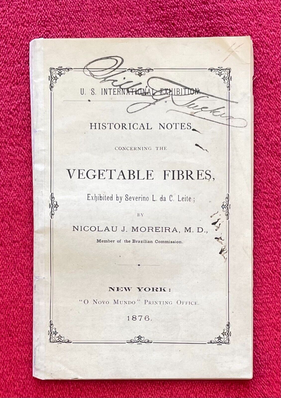 HISTORICAL NOTES CONCERNING VEGETABLE FIBRES by NICLAU J. MOREIRO - 1876