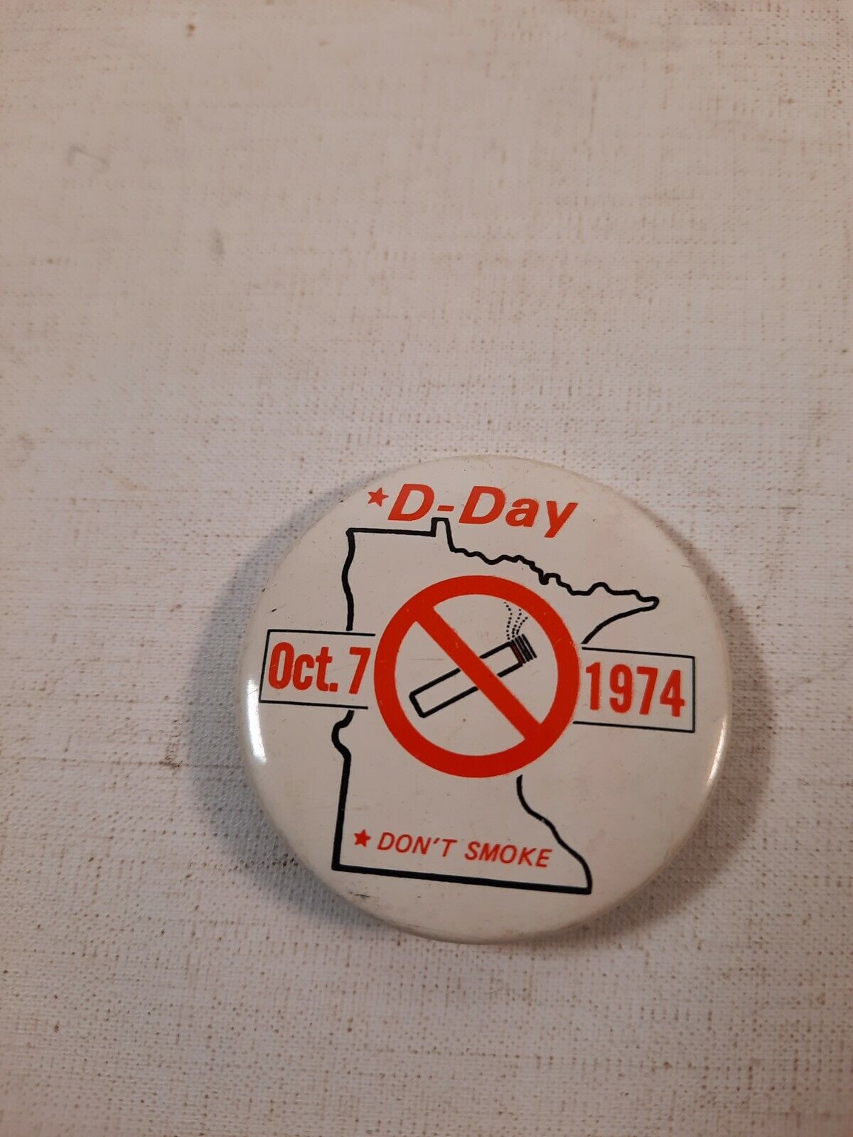 Vintage  d day October 1974 dont smoke Pinback Button Advertising  Pin