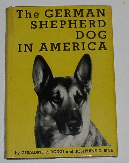The German Shepherd Dog in America ©1956, 1st Edition, Inscribed by Author  