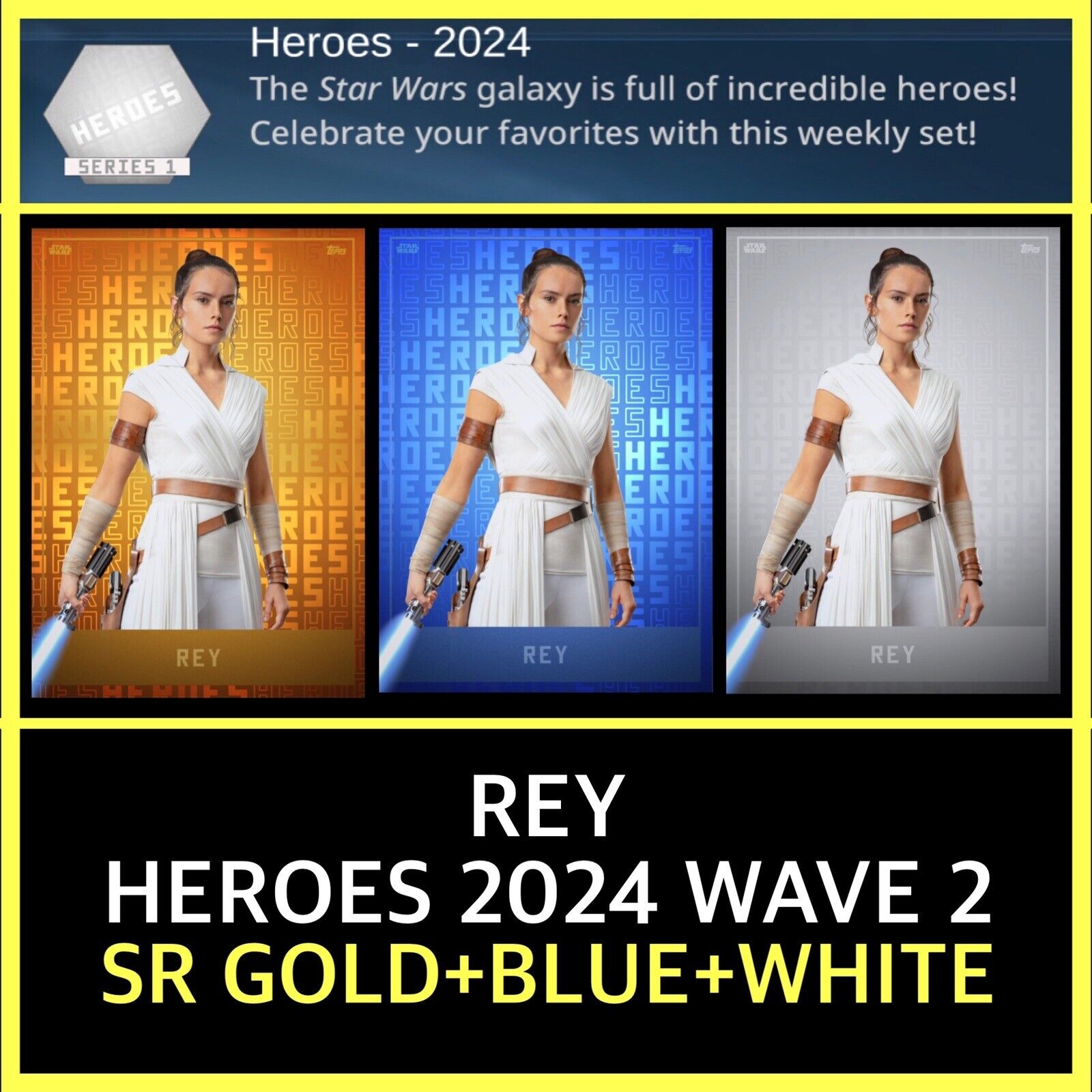 REY HEROES 2024 WAVE 2/WEEK 8-ORANGE+BLUE+WHITE-TOPPS STAR WARS CARD TRADER