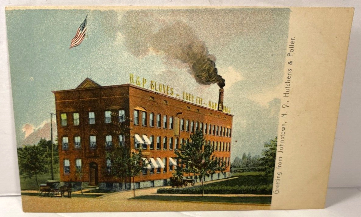 Vintage Postcard 1908 Greetings From Johnstown, N.Y. Hutchens & Potter Gloves