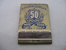 Vintage Matchbook: Hotel Astor New York City Golden Jubilee 1904-1954 picture