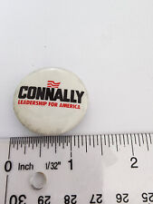 John Connally Leadership for America 1 1/2 Inch  Pinback Pin Political Button picture