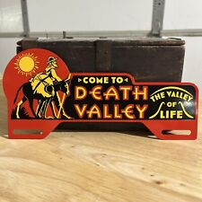 Come To Death Valley Metal License Plate Tag Topper Sign The Valley Of Life picture